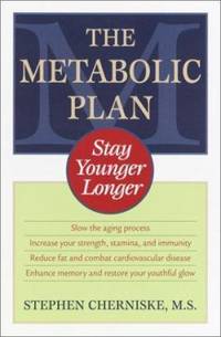 The Metabolic Plan : Stay Younger Longer