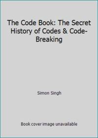 The Code Book: The Secret History of Codes & Code-Breaking