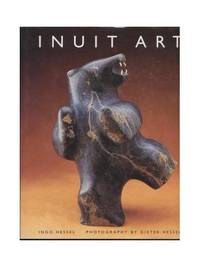 Inuit Art: An Introduction by Hessel, Ingo