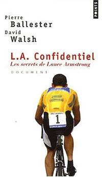 L.A.Confidentie. Les Secrets de Lance Armstrong (Points documents) by David Pierre ; Walsh - Paperback - from World of Books Ltd (SKU: GOR011085072)