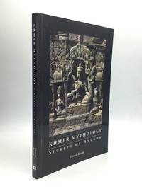 KHMER MYTHOLOGY: Secrets of Angkor by Roveda, Vittorio - 2000