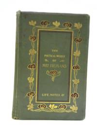 The Poetical Works of Mrs Hemans by Mrs Hemans