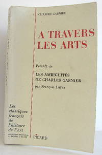 les classiques fran&ccedil;ais de l'histoire de l'art.; a travers les arts....