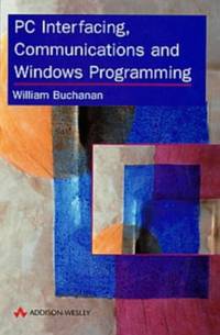 PC Interfacing, Communications and Windows Programming