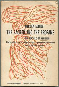 The Sacred and the Profane: The Nature of Religion