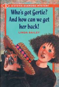 Who's Got Gertie? : And How Can We Get Her Back!