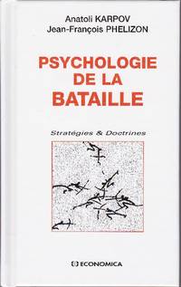 Psychologie de la bataille.  Strat&eacute;gies & ( et ) Doctrines.
