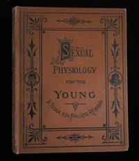 Dr. Foote's Sexual Physiology for the Young