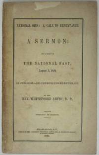 cover of NATIONAL SINS: A CALL TO REPENTANCE. A SERMON: PREACHED ON THE NATIONAL FAST, AUGUST 3, 1849, IN CUMBERLAND CHURCH, CHARLESTON, S.C.