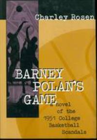 Barney Polan's Game : A Novel of the 1951 College Basketball Scandals