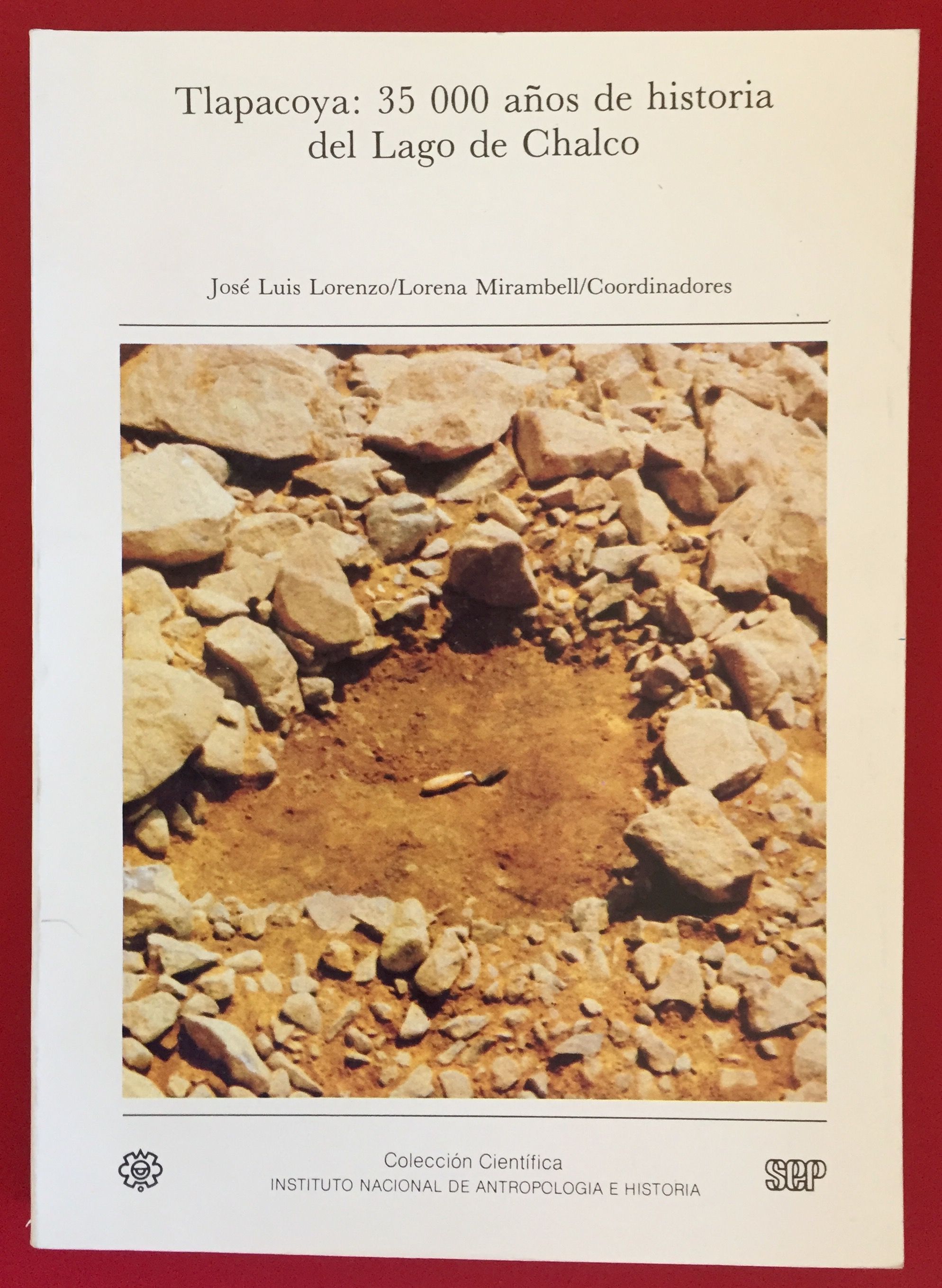TLAPACOYA by JOSE LUIS LORENZO, LROENA MIRAMBELL, COORDINADORES
