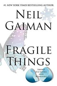 cover of Fragile Things: Short Fictions and Wonders