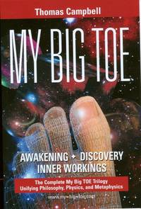 My Big Toe: A Trilogy Unifying Philosophy, Physics, and Metaphysics: Awakening, Discovery, Inner...