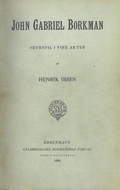 John Gabriel Borkman. Skuespil i fire akter.