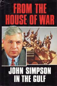 image of From the House of War: John Simpson in the Gulf