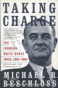 image of Taking Charge: The Johnson White House Tapes, 1963-1964