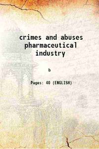 crimes and abuses pharmaceutical industry by b - 2015