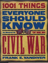 1001 Things Everyone Should Know About the Civil War