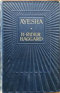 Ayesha. The Return of She. Illustrated by Maurice Greiffenhagen. by Haggard (Sir Henry Rider)