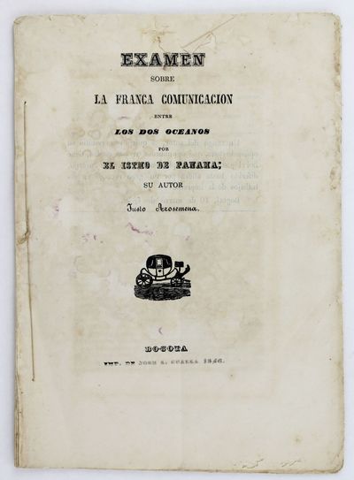 Examen Sobre la Franca Comunicacion Entre los Dos Oceanos por el Istmo de Panama