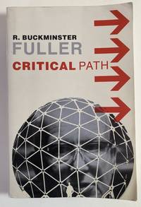 Critical Path by Kiyoshi Kuromiya R. Buckminster Fuller - Paperback - Later Printing - 1981 - from Goodbar Books (SKU: 930983)