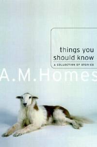 Things You Should Know : A Collection of Stories