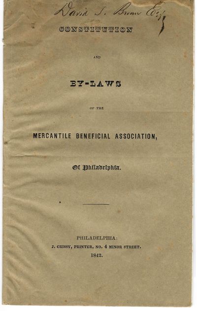 CONSTITUTION AND BY-LAWS OF THE MERCANTILE BENEFICIAL ASSOCIATION, OF PHILADELPHIA