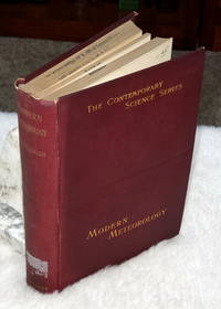 Modern Meteorology: An Outline of the Growth and Present Condition of Some of Its Phases