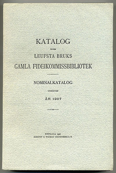 Katalog öfver Leufsta bruks gamla…
