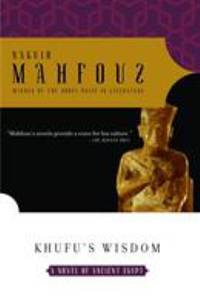 Khufu's Wisdom by Naguib Mahfouz - Paperback - 2005 - from ThriftBooks (SKU: G1400076676I5N00)