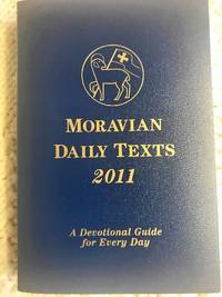 Moravian Daily Texts: 2011 Bible Texts with Hymn Verses and Prayers for Every Day in the Year by The Moravian Church in North America - 2010