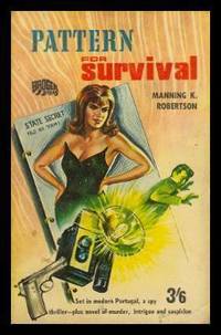 PATTERN FOR SURVIVAL - A Steve Carradine Mystery by Robertson, Manning K. (pen name used by John S. Glasby) - 1967