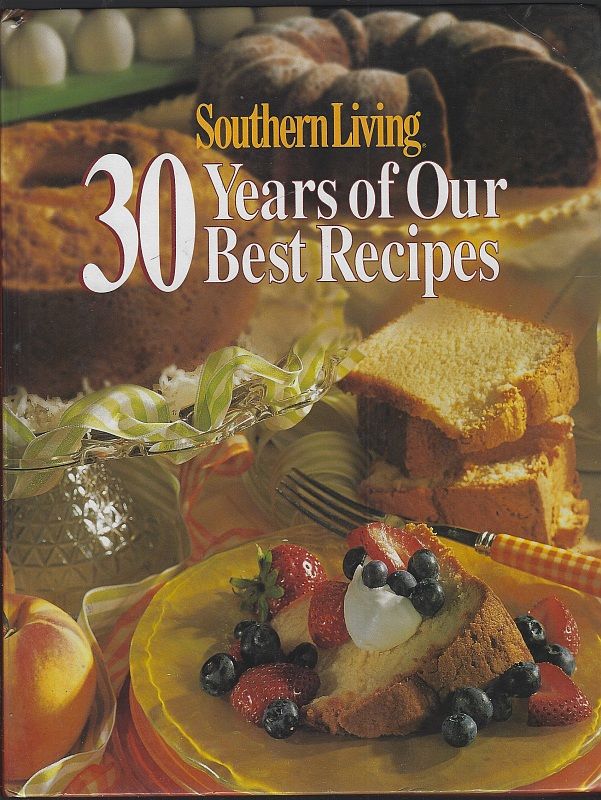 SOUTHERN LIVING 30 YEARS OF OUR BEST RECIPES