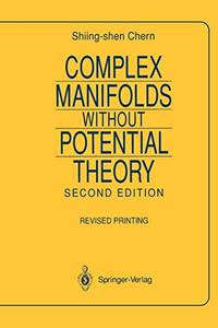 Complex Manifolds without Potential Theory: with an appendix on the geometry of characteristic...