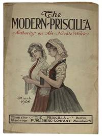 The Modern Priscilla, March, 1908, Vol. XXII, No. 1