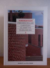 Norderstedt, Friedrichsgabe, Garstedt, Glashütte, Harksheide. Band 2: Von der Stadtgründung bis...