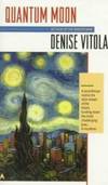 Quantum Moon by Denise Vitola - 1996-08-01