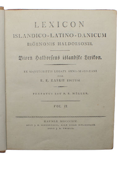 Lexicon Islandico-Latino-Danicum Biörnonis Haldorsonii. Biörn Haldorsens islandske Lexikon. Ex Manuscriptis Legati Arna-Magnæani cura R.K.Raskii editum. Præfatus est P.E. Müller. 2 vols. (photo 5)