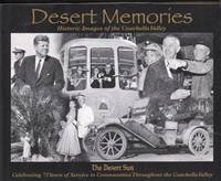 Desert Memories: Historic Images of the Coachella Valley by The Desert Sun - 2002