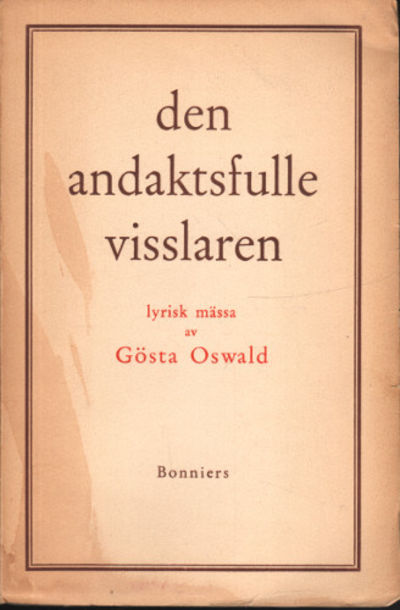 DEN ANDAKTSFULLE VISSLAREN. Lyrisk mässa i fyra…