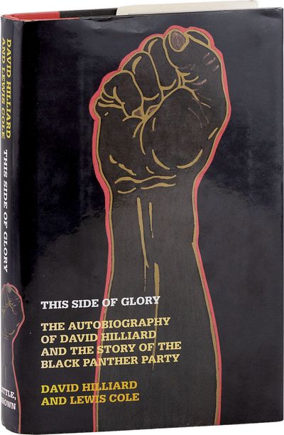 This Side of Glory: The Autobiography of David Hilliard and the Story of the Black Panther Party [Inscribed]