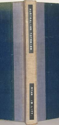 image of D'Arcy Ryan's annotated copy of 'Australian Totemism.' A Re-examination of the Problem, with Special Reference to Recent Field Work. Thesis for the degree of B-Litt.'