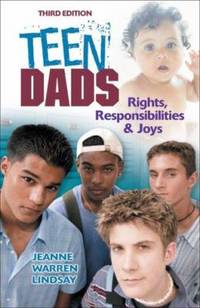 Teen Dads : Rights Responsibilities and Joys