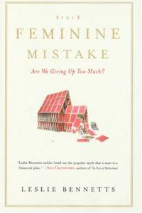 cover of The Feminine Mistake: Are We Giving Up Too Much?