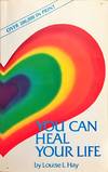 You Can Heal Your Life