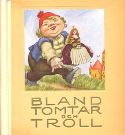 Bland tomtar och troll. En samling sagor. Med…