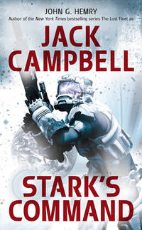 Stark&#039;s Command (Stark&#039;s War, Book 2) by Hemry, John G.; Campbell, Jack - 2001