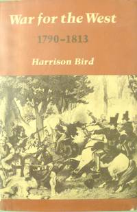 cover of War for the West: 1790-1813