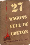 27 Wagons Full of Cotton &amp; Other One-act Plays