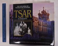 image of Tsar: The Lost World of Nicholas and Alexandra